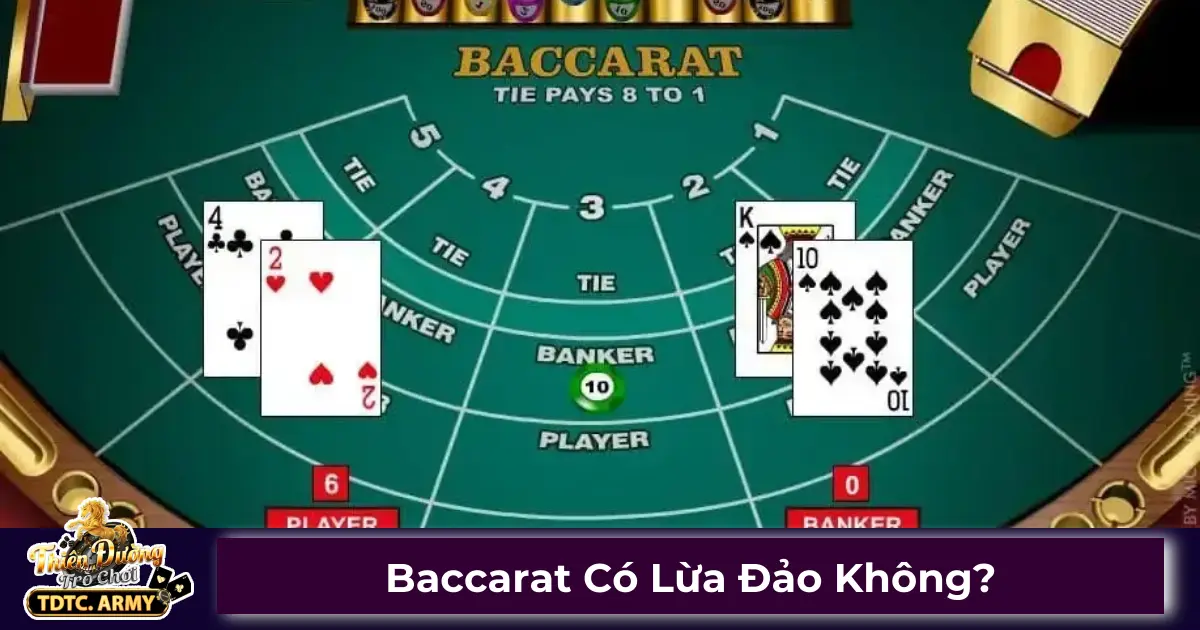 Baccarat có gian lận không?