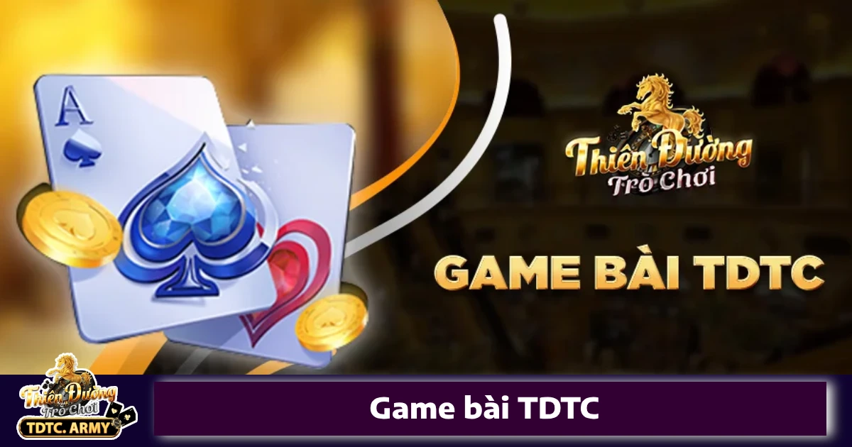 TDTC 24 Game bài nhà cái Tdtc vô cùng đa dạng với nhiều hình thức khác nhau